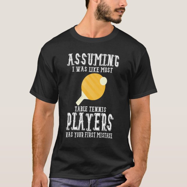 Camiseta Table Tennis Apparel - Great Funny Tennis Players  (Frente)