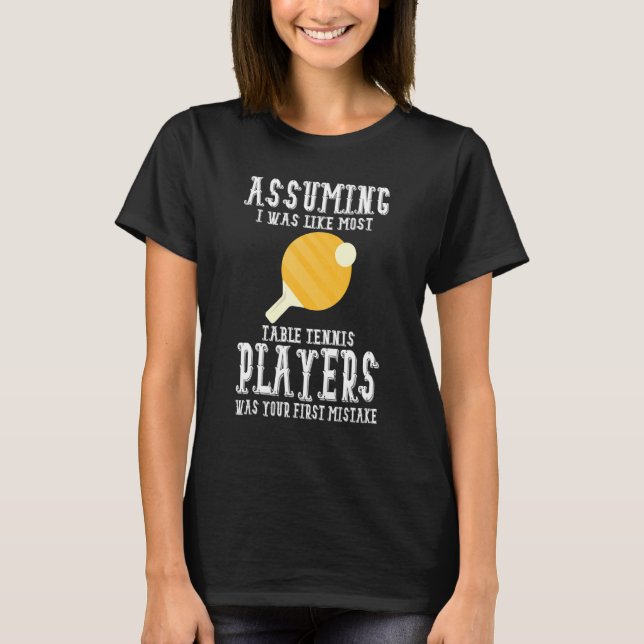 Camiseta Table Tennis Apparel - Great Funny Tennis Players  (Frente)