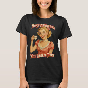 Camiseta Taça Acabada Com Lágrimas Liberais Conservador T