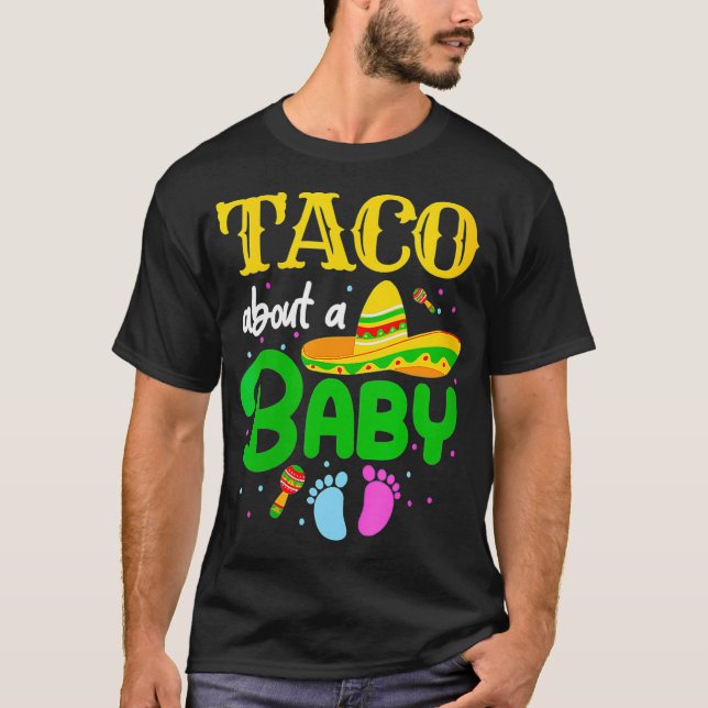 Camiseta Taco About A Baby Gender Reveal Pregnancy Cinco de (Frente)