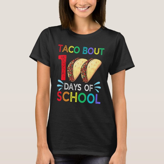 Camiseta Taco Bout 100 Days Of School Mexican Food Lover Te (Frente)