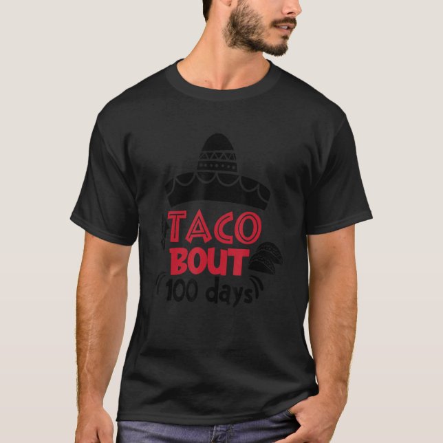 Camiseta Taco Bout 100 Days Of School Taco Lover 100th Day  (Frente)