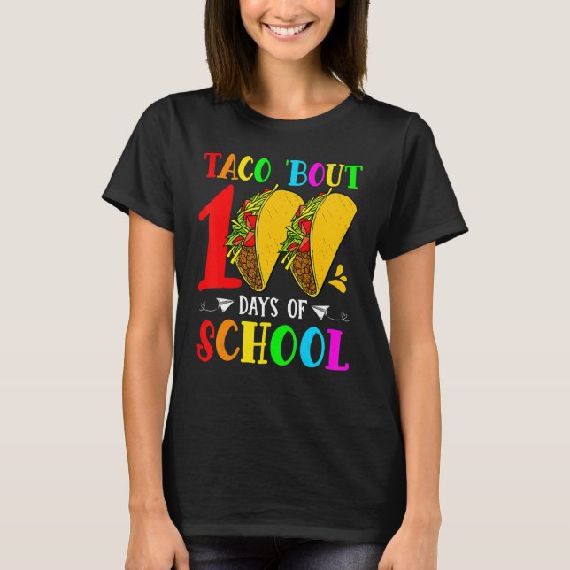 Camiseta Taco Bout 100 Days Of School Taco Lover Teacher St (Frente)