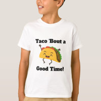 Taco 'Bout a Good Time'