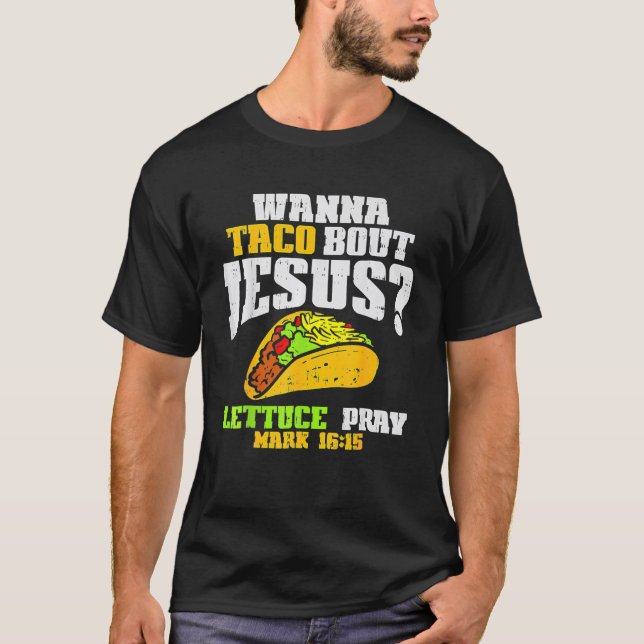 Camiseta Taco Bout Jesus Lettuz Reze Cinco De Mayo Christi (Frente)