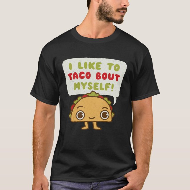 Camiseta Taco Bout Myself  Mexican Food (Frente)