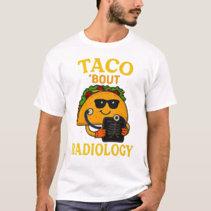 Camiseta Taco ’Bout Radiologia Piada de Imagem Médica Div