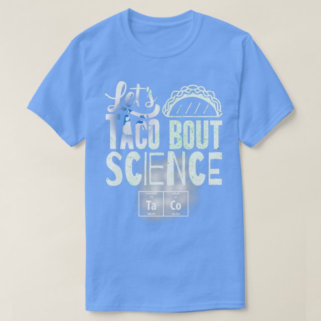 Camiseta Taco Bout Science Marcha Engraçado (Frente do Design)