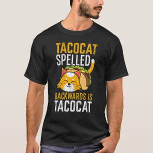 Camiseta Taco Cat Escrito ao Contrário é Taco Cat Para um