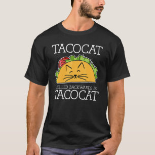 Camiseta Taco Cat Ortografado Para Trás É Taco Cat Foo Mexi