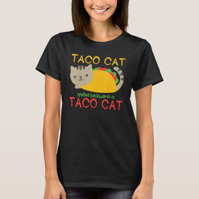 Camiseta Taco Cat Ortografado Para Trás É Taco Humor Cat (Frente)