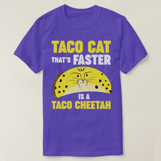 Camiseta Taco Cheetah é mais rápido que Taco Cat (Frente do Design)