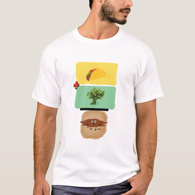 Camiseta Taco + Cilantro = 💩 (Design Anticorro Engraçado) (Frente)