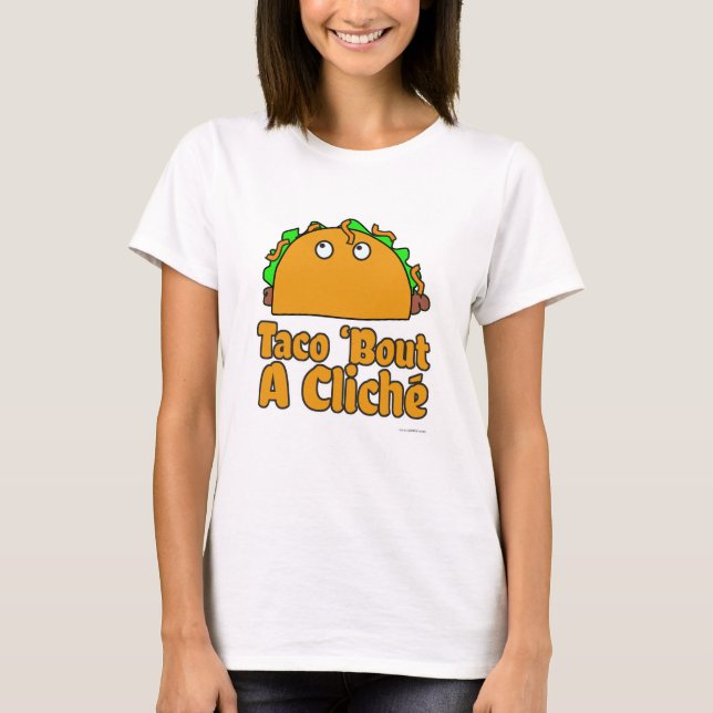 Camiseta Taco Cliche Engraçado Cartoon Humor Design (Frente)
