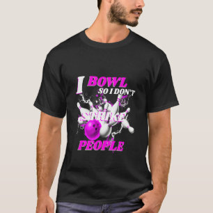 Camiseta Taco de Boliche Trocadilho Eu Arremesso Então Eu N