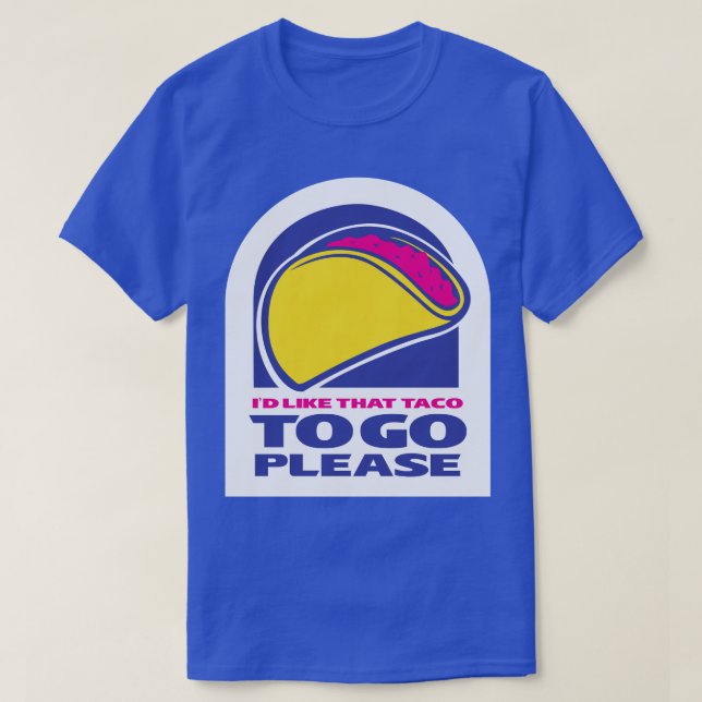 Camiseta Taco de Taco Sempre Fala Taco Para Ir (Frente do Design)