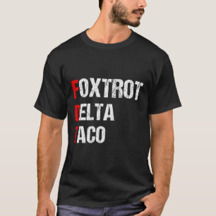 Camiseta Taco Delta Foxtrot Engraçado, 4 De Julho
