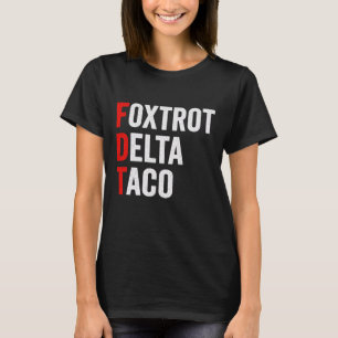 Camiseta Taco Delta Foxtrot Engraçado Trump Sempre Desiste