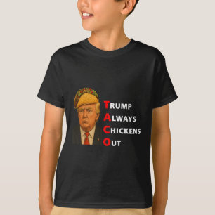 Camiseta Taco Engraçado Trump Sempre Desiste T.a.c.o 14