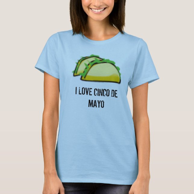 Camiseta taco, EU AMO CINCO DE MAYO (Frente)
