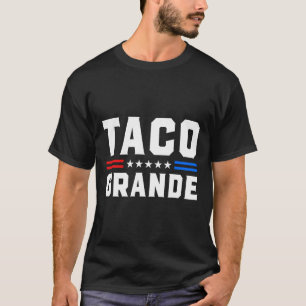 Camiseta Taco Grande - Vamos Patriótico Engraçado Go Taco T