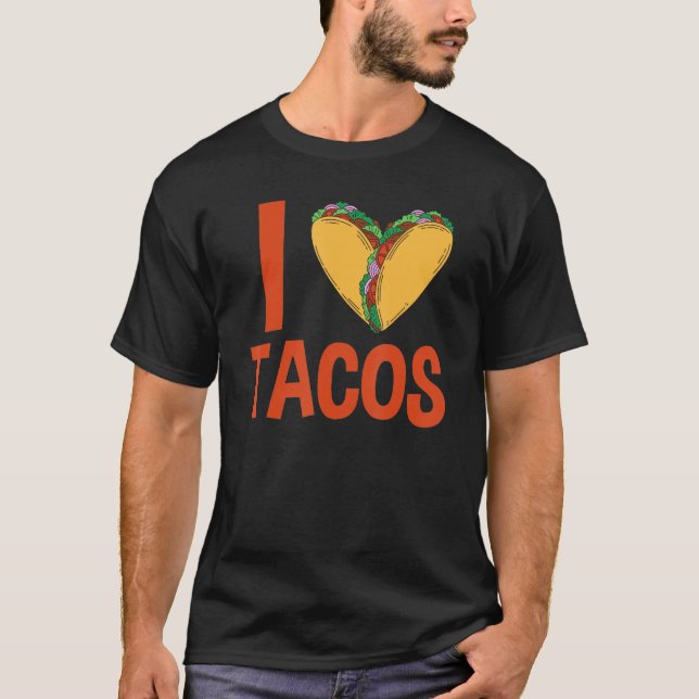 Camiseta Taco I Love Tacos Mexican Food (Frente)