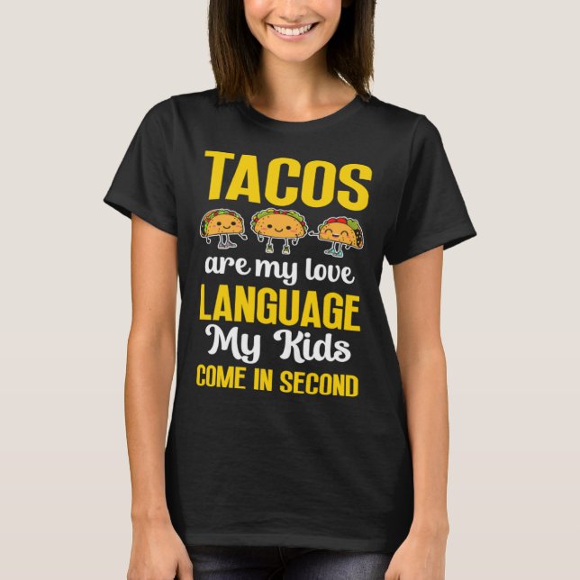 Camiseta Taco Lover Mom Love Language My Kids Come in Secon (Frente)