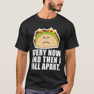 Camiseta Taco na terça-feira de vez em quando eu desmorono