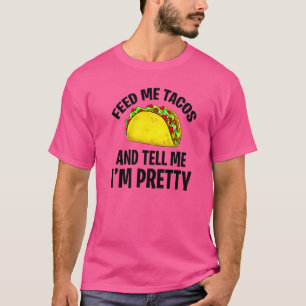 Camiseta Taco Roupa me diga que sou Bonito Mulheres Homens