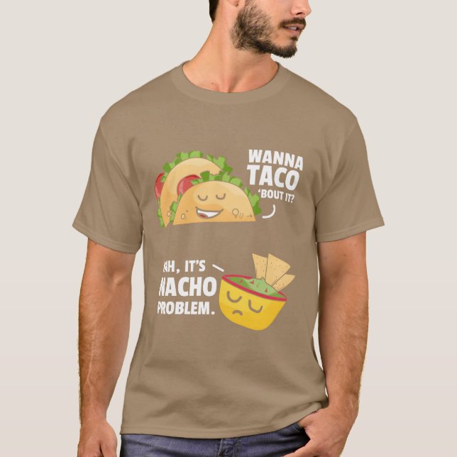 Camiseta Taco Sobre Isso Nacho Problema Amigos Comida Mexic (Frente)