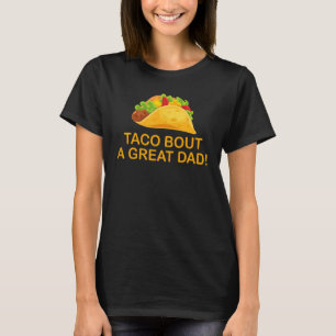 Camiseta Taco Sobre Um Pai Excelente! Piada de Pai engraçad