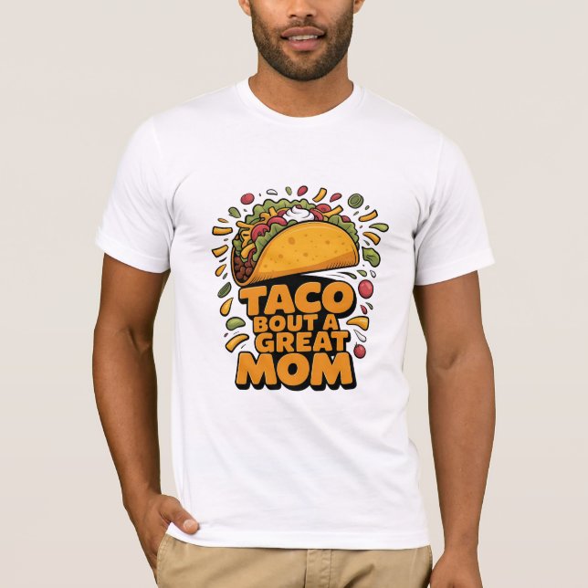 Camiseta Taco Sobre Uma Ótima Mãe Piada De Comida Dia Das M (Frente)