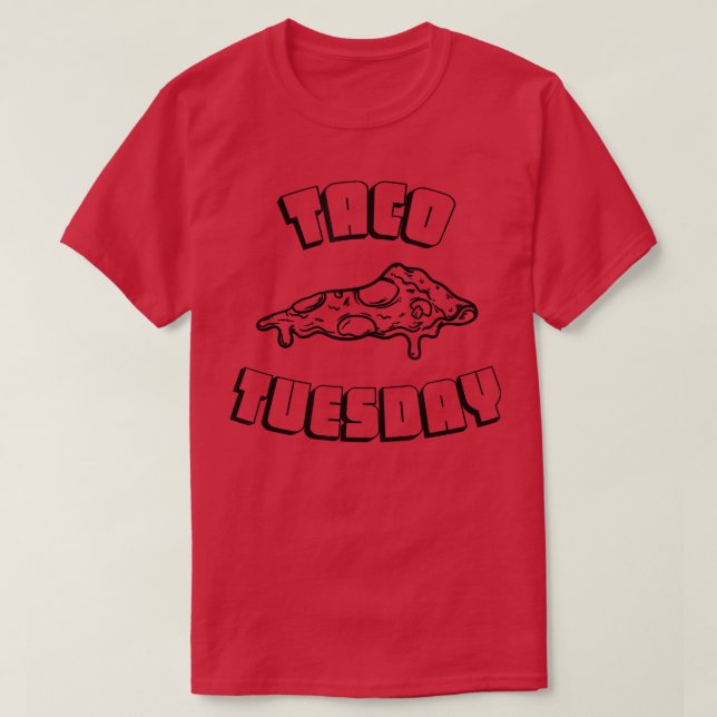 Camiseta Taco Terça-feira T Engraçado Taco Pizza 31075376 (Frente do Design)