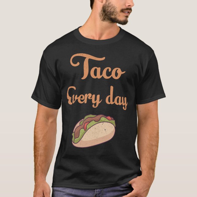 Camiseta Taco todos os dias (Frente)