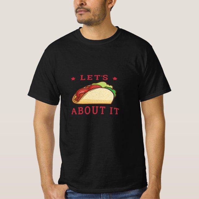 Camiseta Taco vamos Sobre Ele - Taco Engraçado (Frente)