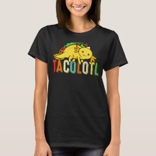 Camiseta Tacolotl Taco Axolotl Cute Mexicano Axolotl 1