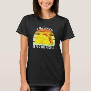 Camiseta Tacopitch É Para Os Tacos De Pessoas Tacos Mexica