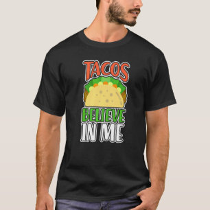 Camiseta Tacos acreditam em mim Tacos terça-feira Comida me