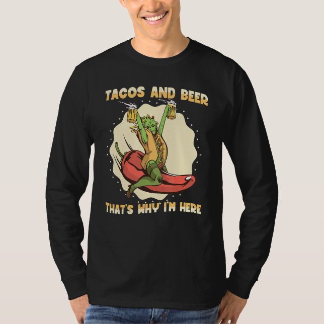 Camiseta Tacos and Beer that's why I'm here  Mexican Food (Frente)