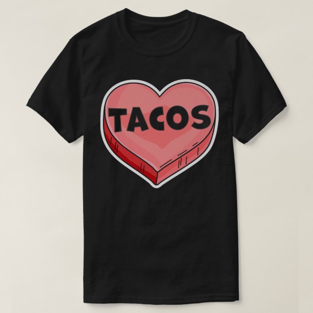 Camiseta Tacos Are My ValentineValentines Day Candy Heart L (Frente do Design)