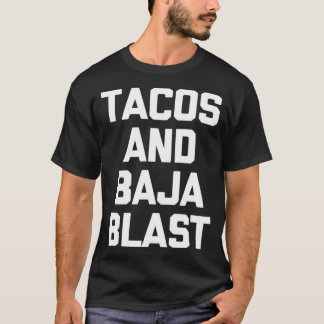 Camiseta Tacos  Baja Blast  funny saying taco lover food