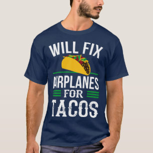 Camiseta Tacos de aviões mecânicos de conserto de aviões en
