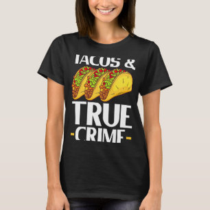 Camiseta Tacos e crimes reais Comida mexicana Cinco de Taco