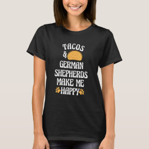 Camiseta Tacos e Pastores Alemães São Cães Felizes Animais