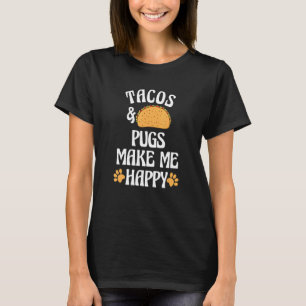 Camiseta Tacos e Pugs São Felizes Cachorros Pega Humor