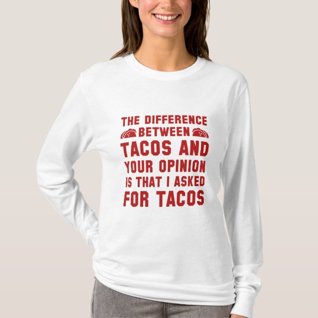 Camiseta Tacos E Sua Opinião (Frente)
