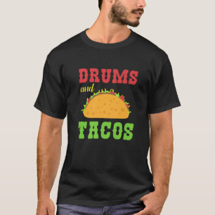 Camiseta Tacos E Tacos Legal Tambores Design de Drummer Mus
