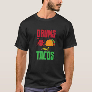 Camiseta Tacos E Tacos Legal Tambores Design de Drummer Mus