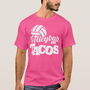 Camiseta Tacos Engraçados De Voleibol Fazem Vida