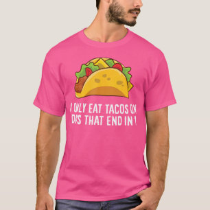 Camiseta Tacos Engraçados Eu Só Comi Tacos Em Dias Que Acab